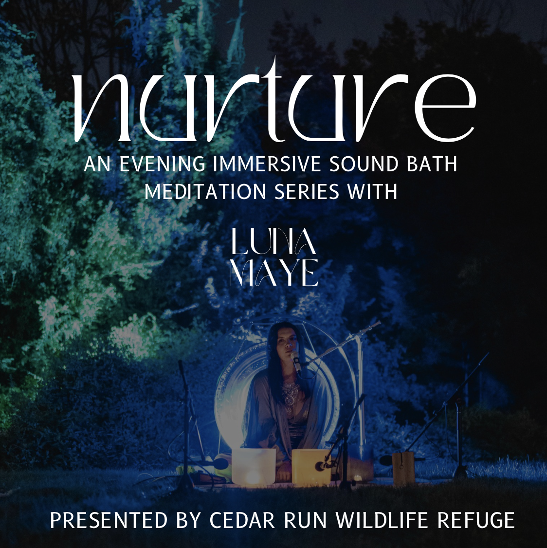 Nurture Part 2: Immersive Sound Bath Meditation with Luna Maye